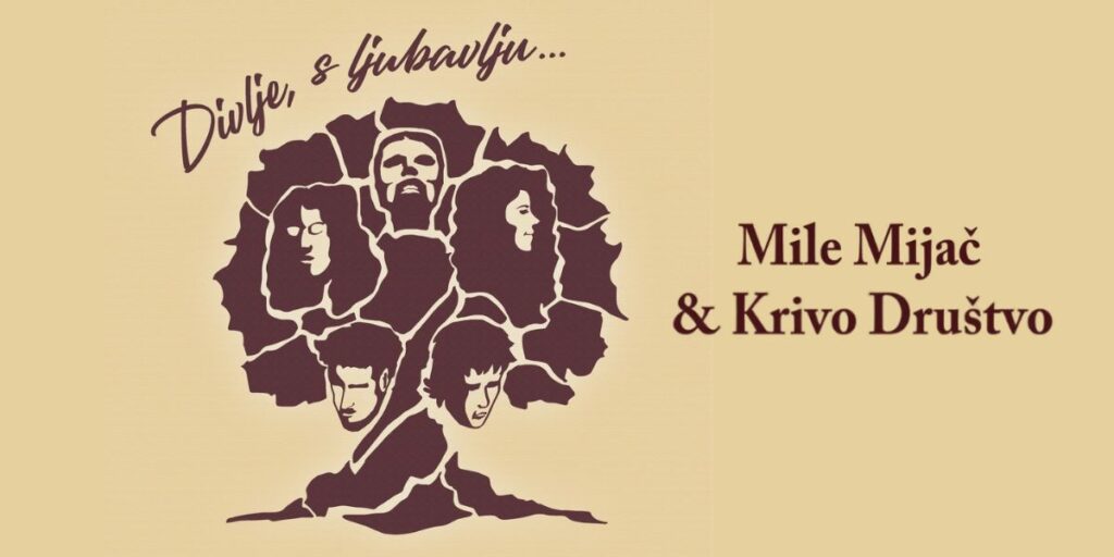 Mile Mijač i Krivo Društvo album Divlje s ljubavlju